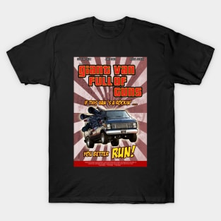 Giant Van Full Of Guns T-Shirt